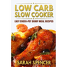 Low Carb Slow Cooker: Easy Crock-Pot Dump Meal Recipes