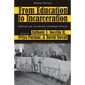 From Education to Incarceration: Dismantling the School-To-Prison Pipeline, Second Edition