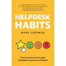 Helpdesk Habits: Become a helpdesk superhero and make yourself indispensable.