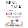 Real Talk About LGBTQIAP: Lesbian, Gay, Bisexual, Transgender, Queer, Intersex, Asexual, and Pansexual