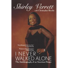 I Never Walked Alone: The Autobiography of an American Singer