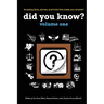 Did You Know?: A collection of the most interesting facts, stories and trivia...ever!