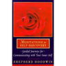 Meditations for Self-Discovery: Guided Journeys for Communicating with Your Inner Self