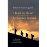 Heart to Heart--The Journey Inward: 75 Readings for Lifelong Spiritual Growth