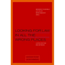 Looking for Law in All the Wrong Places: Justice Beyond and Between