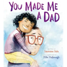 You Made Me a Dad