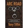 Arc Road: The Horrific Murders of Three Police Officers in Gwinnett County Georgia That Changed Law Enforcement Forever