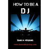 How to Be a DJ