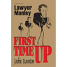 Lawyer Manley: Vol 1 First Time Up