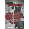The Strength To Walk Away