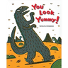 You Look Yummy!