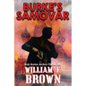 Burke's Samovar: Bob Burke Suspense Thriller #4