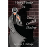Cast a Crooked Shadow