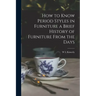 How to Know Period Styles in Furniture a Brief History of Furniture From the Days