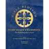 Bible Blossom Storyteller's Handbook: The Unfolding Story of God