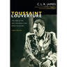 Toussaint Louverture: The Story of the Only Successful Slave Revolt in History; A Play in Three Acts