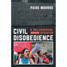 Civil Disobedience: A Philosophical Overview