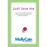 Just Love Me: A Story of Traumatic Brain Injury and a Journey of Perseverance, Faith, and Recovery