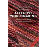 Affective Worldmaking: Narrative Counterpublics of Gender and Sexuality