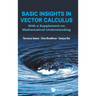 Basic Insights in Vector Calculus