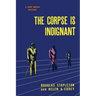 The Corpse is Indignant: (A Golden-Age Mystery Reprint)