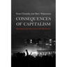 Consequences of Capitalism: Manufacturing Discontent and Resistance