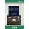 The Circle Way: A Leader in Every Chair (16pt Large Print Edition)