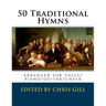50 Traditional Hymns: arranged for voice/piano/guitar/choir