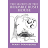 The Secret of the Bramble Bush House