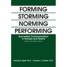 Forming Storming Norming Performing: Successful Communication in Groups and Teams (Third Edition)