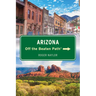 Arizona Off the Beaten Path(r)