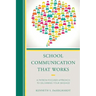 School Communication that Works: A Patron-focused Approach to Delivering Your Message