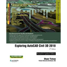 Exploring AutoCAD Civil 3D 2018