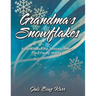 Grandma's Snowflakes: A Book About the Seasons, Nature and Family History