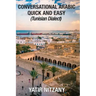 Conversational Arabic Quick and Easy: Tunisian Dialect