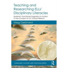 Teaching and Researching Ells' Disciplinary Literacies: Systemic Functional Linguistics in Action in the Context of U.S. School Reform