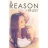 A Reason To Trust: An Inspirational Romance