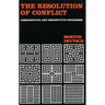 The Resolution of Conflict: Constructive and Destructive Processes