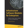 Infrastructure Software Modules for Enterprises: Flexible Software Systems, Module Use-Cases, and Wireframes