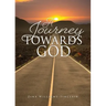 A Journey Towards God