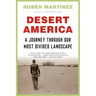 Desert America: A Journey Through Our Most Divided Landscape