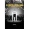 Resisting Tyranny: Covid, the Church & Christian Duty