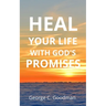 Heal Your Life With God's Promises: Bible Verses for Every Need for NKJV Readers