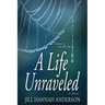 A Life Unraveled
