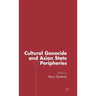 Cultural Genocide and Asian State Peripheries