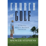 Church of Golf: A Novel About Second Chances