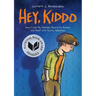 Hey, Kiddo: A Graphic Novel