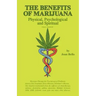 The Benefits of Marijuana: Physical, Psychological and Spiritual