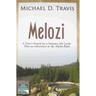 Melozi: A Teen's Search for A Summer Job Lands Him An Adventure In The Alaska Bush