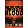 And the Waters Turned to Blood